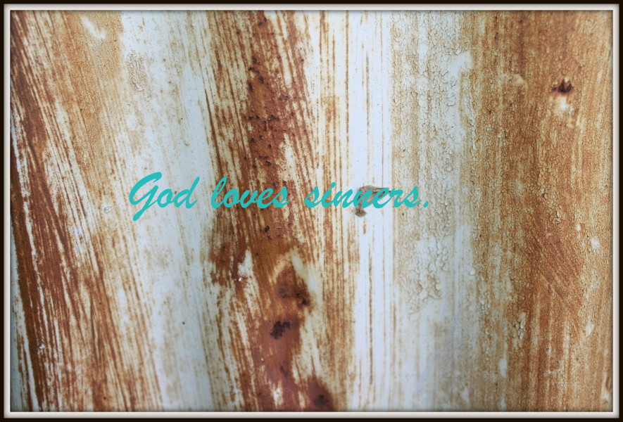 God loves sinners